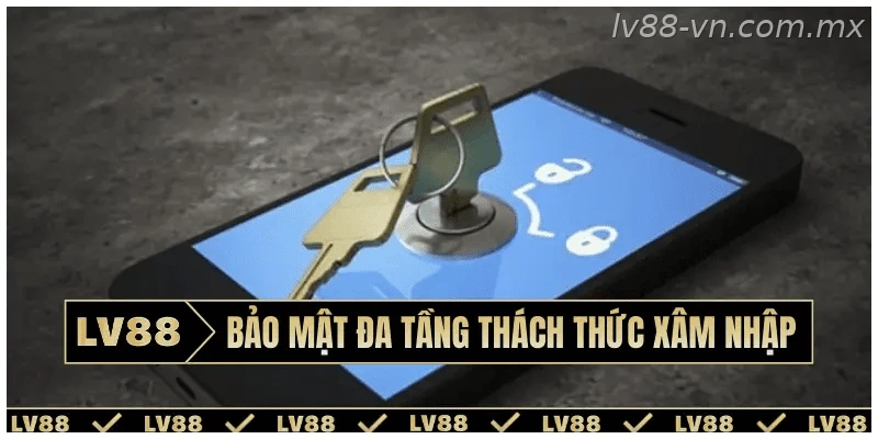 Hệ thống bảo mật tài khoản nhiều lớp tại LV88