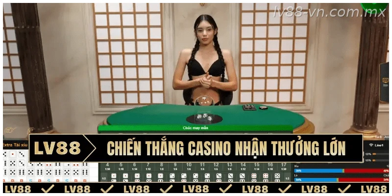 Chiến thắng casino nhận thưởng lớn