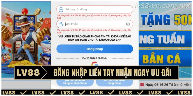 Các bước đăng nhập tài khoản LV88 đơn giản và nhanh chóng