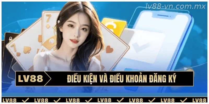 Điều kiện và điều khoản đăng ký