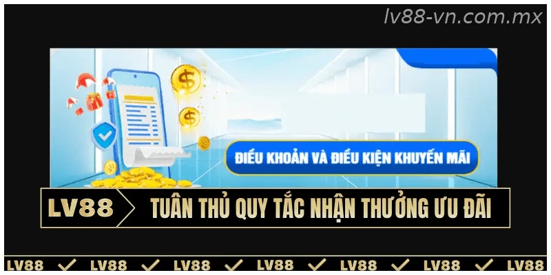 Tuân thủ quy tắc nhận thưởng ưu đãi